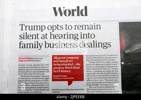 Donald 'Trump opts to remain silent at heaing into family business dealings' Guardian newspaper headline FBI clipping article 11 August 2022 London UK Stock Photo