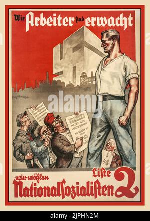 Nazi Party Poster 1932 'Wir ARBEITER und Erwacht' by Felix Albrecht for election liste 2 voters to the Nationalsocialist Nazi party in the 1932 Reichstag election.. 'We the workers are awake. We vote for National Socialists' Nazi Party Propaganda Poster featuring anti semitic stereotypes contained in poster. Stock Photo