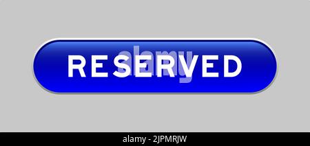 Blue color capsule shape button with word reserved on gray background Stock Vector