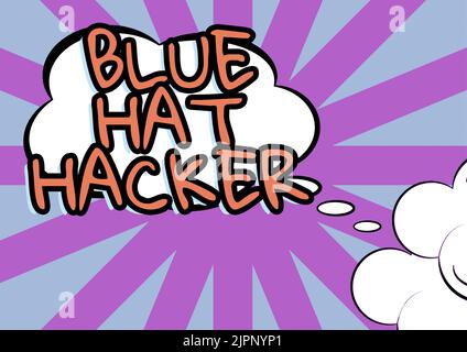 Text sign showing Blue Hat Hacker, Business concept Person consulting firms who bug system prior to its launch Cloud Thought Bubble With Template For Stock Photo