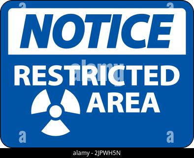 Notice Restricted Area Sign On White Background Stock Vector