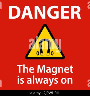 Danger magnet is always sign on white background Stock Vector