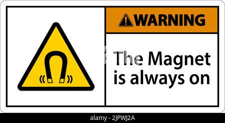 Warning magnet is always sign on white background Stock Vector