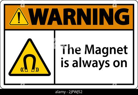 Warning magnet is always sign on white background Stock Vector