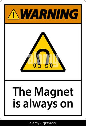 Warning magnet is always sign on white background Stock Vector