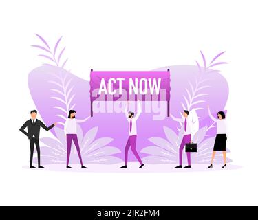 People holding a poster with text act now. Vector illustration. Stock Vector