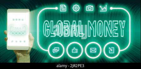Text sign showing Global Money. Business concept International finance World currency Transacted globally Businessman Holding A Tablet With Glowing Stock Photo