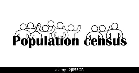Census inscription. Group of people standing over the inscription Stock Vector