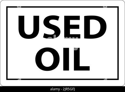 Danger Used Oil Sign On White Background Stock Vector