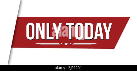 Only today red ribbon or banner design on white background, vector illustration Stock Vector