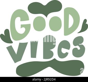 Good vibes motivational quote vector lettering. Stock Vector