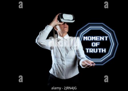 Sign displaying Moment Of Truth. Internet Concept Time to make a decision Climax of an important situation Speech Bubble Sheet Surrounded With Stock Photo