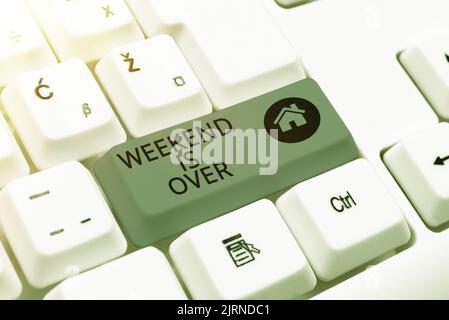 Text sign showing Weekend Is Over. Business idea Time for relax has ended back to routine everyday activities Businesswoman Holding Tablet With Stock Photo