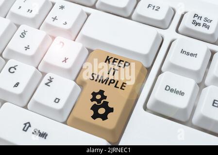 Sign displaying Keep It Simple. Word Written on Easy to toss around Understandable Generic terminology Stock Photo