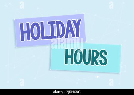 Conceptual display Holiday Hours. Internet Concept Celebration Time Seasonal Midnight Sales ExtraTime Opening Pair Of Blank Chat Bubbles Representing Stock Photo