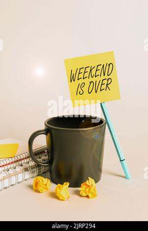 Text sign showing Weekend Is Over. Business concept Time for relax has ended back to routine everyday activities Frame Decorated With Colorful Flowers Stock Photo