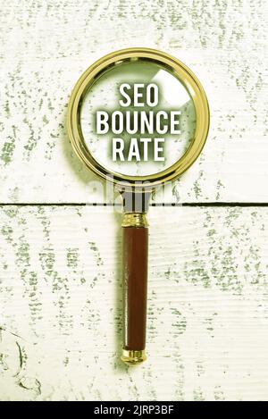 Sign displaying Seo Bounce Rate. Business idea Search engine optimization visitors navigate off the site Stock Photo