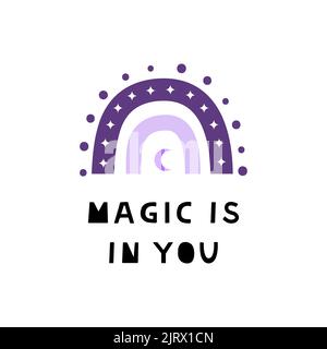 Violet celestial boho rainbow with lettering magic is in you and dots, crescent moon isolated on white background. Bohemian baby poster. Stock Vector