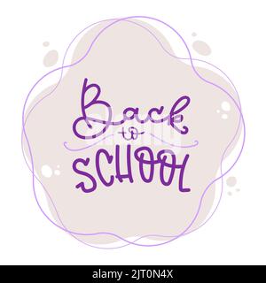 Back to school lettering. Square banner. Purple hand drawn text. Funny organic shapes background. Concept of education. Vector illustration, flat desi Stock Vector