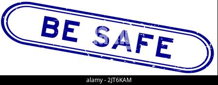 Grunge blue be safe word rubber seal stamp on white background Stock Vector
