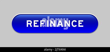 Blue color capsule shape button with word refinance on gray background Stock Vector
