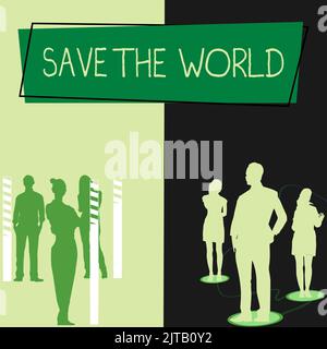 Inspiration showing sign Save The WorldProtect the environment and the ...
