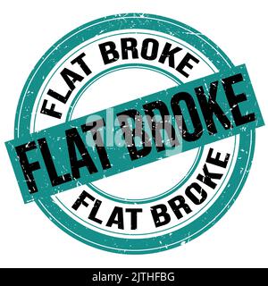 FLAT BROKE text written on blue-black round grungy stamp sign Stock Photo