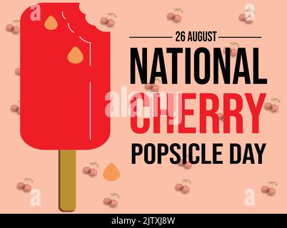 Each summer on the 26th of August, Popsicle lovers across the United States enjoy celebrating National Cherry Popsicle Day Stock Vector