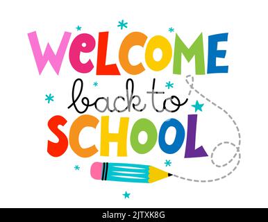 Welcome back to school - colorful typography design. Good for clothes, gift sets, photos or motivation posters. Stock Vector