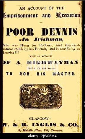Cover of an old pamphlet (Chap book) referring to the  execution and survival of an Irishman man known only as Poor Dennis  who was hung for robbery . Allegedly when hung,  because he was so tall, his feet touched the ground and  after being hung he was cut down  and given to his friends who revived him. Later escaping to Baltimore USA, he settled down, married and brought up a family. Stock Photo
