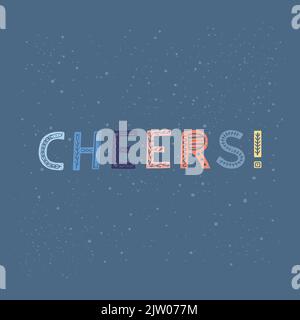 Cute hand drawn colorful lettering cheers in scandinavian style isolated on blue background. Stock Vector