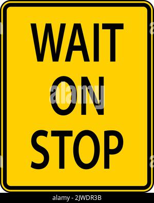 Wait On Stop Sign On White Background Stock Vector