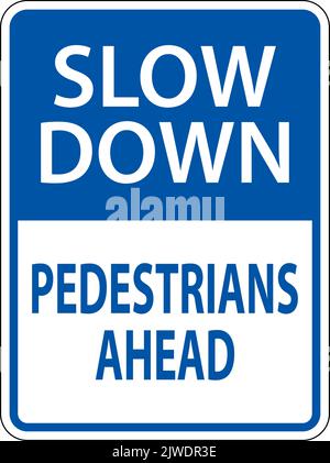 Slow Down Pedestrians Ahead Sign On White Background Stock Vector