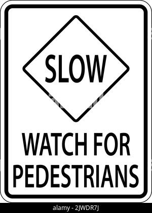 Slow Watch For Pedestrians Sign On White Background Stock Vector