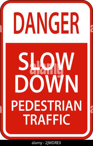 Danger Slow Down Pedestrian Traffic Sign On White Background Stock Vector