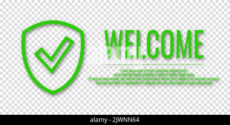 Green icon symbol of a shield and a check mark with the text Welcome. Information protection and security concept. Place for text. Copy space. Vector Stock Vector