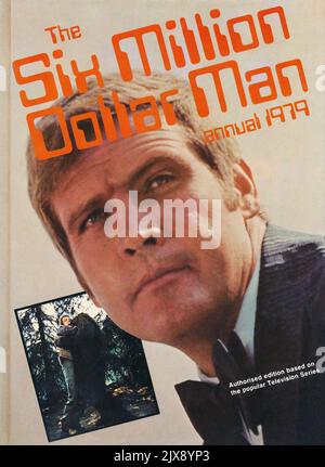 Front cover of a vintage Six Million Dollar Man annual from 1979, featuring actor Lee Majors as Colonel Steve Austin. Stock Photo