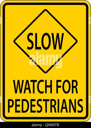 Slow Watch For Pedestrians Sign On White Background Stock Vector