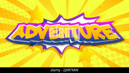 Adventure text on comic book speech bubble. Comics art for showing travel motivation. Retro pop art comic style card, social media post, invitation or Stock Photo