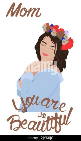 Female with a wreath of flowers on her head and with lettering mom you are so beautiful. Mother's Day greeting card. Stock Vector