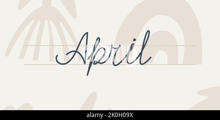 April. Handwriting text of the month of the year. Hand drawn lettering on a light background with abstract floral patterns. Stock Vector
