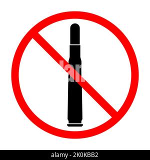 Bullet ban sign. Cartridge is forbidden. Prohibited sign of bullet. Red prohibition sign. Vector illustration Stock Vector