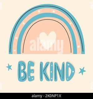 Cute colourful modern minimalist hand drawn lettering be kind inspirational quote vector illustration with rainbows Stock Vector