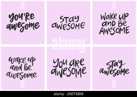 Set of handwritten quotes about awesomeness. Collection of creative calligraphy for t-shirts, cards, etc. Stock Vector