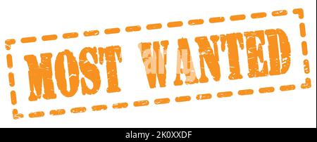 MOST WANTED text written on orange dash stamp sign. Stock Photo