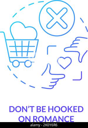 Dont be hooked on romance blue gradient concept icon Stock Vector