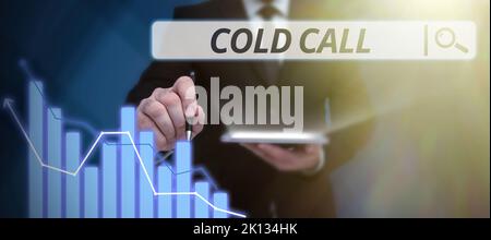 Sign displaying Cold Call. Word for Unsolicited call made by someone trying to sell goods or services Stock Photo