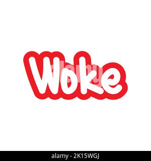 Woke Gen Z Slang Word Sticker. Woke is Spiritual and intellectual enlightenment, like waking up from a deep sleep and seeing things clearly for the fi Stock Vector