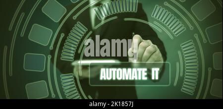 Sign displaying Automate It. Business idea convert process or facility ...