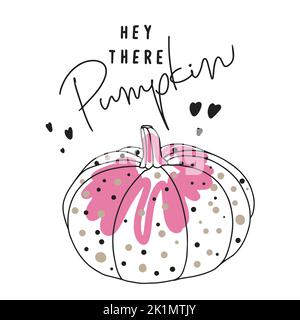 Hey there pumpkin, handwritten quotes, stylish pumpkin in leopard print, doodle style drawing Stock Vector